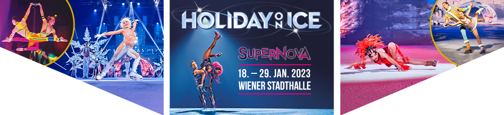 Holiday on Ice SUPERNOVA | Eine Reise zu den Sternen! - Mi, 18.01. bis So, 29.01.2023 @ Wiener Stadthalle, Halle D  Holiday on Ice Productions